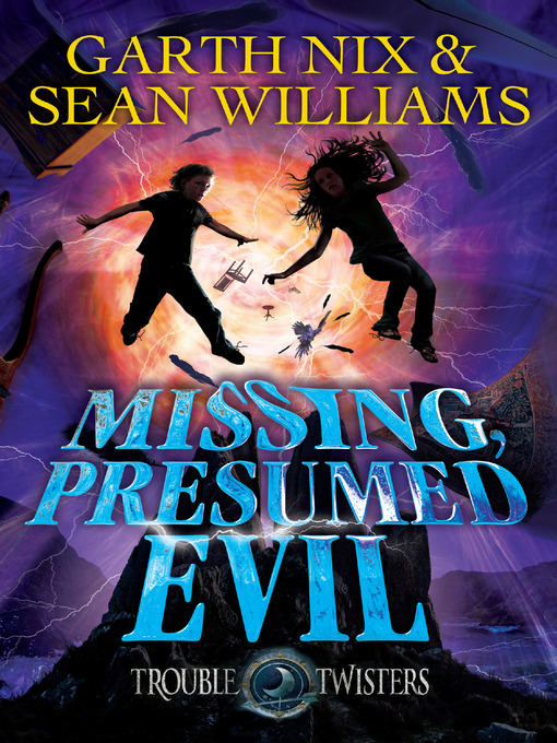 Title details for Missing, Presumed Evil by Garth Nix - Available